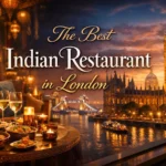 The Bset Indian Restaurant in London