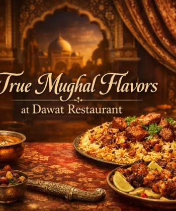 True mughal flavors at dawat restaurant