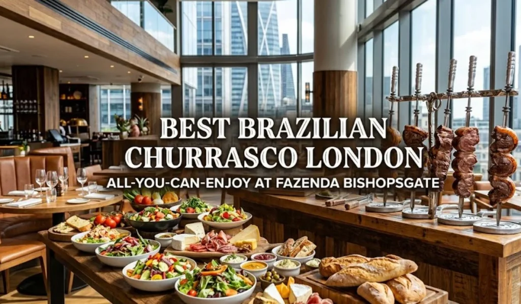 Fazenda bishopsgate london churrasco, "A table filled with a variety of Brazilian dishes and skewers at Fazenda Bishopsgate, with text overlay reading 'BEST BRAZILIAN CHURRASCO LONDON: ALL-YOU-CAN-ENJOY AT FAZENDA BISHOPSGATE'."