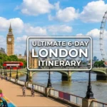 London 6 day itinerary guide