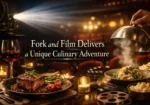 Fork and Film Delivers a Unique Culinary Adventure