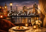 Evie eats out best bites in london