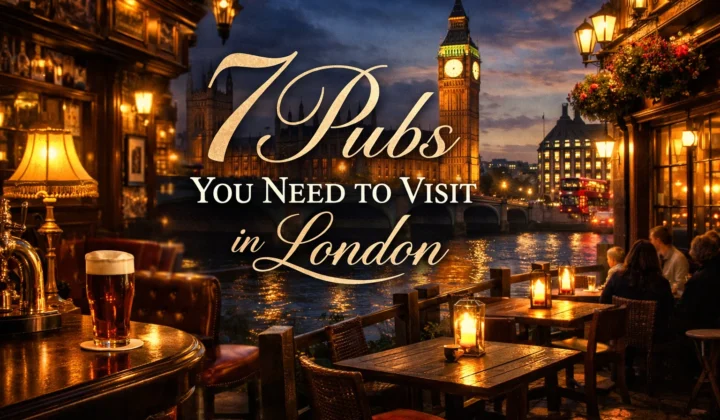 Pubs you need to visit in london